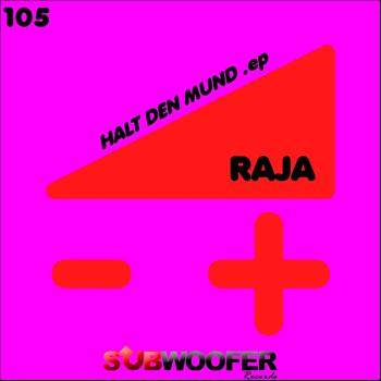 Raja - Halt Den Mund