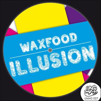 Waxfood - Illusion