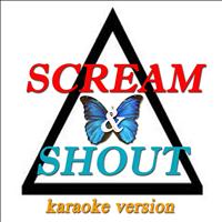 DJ Steven - Scream & Shout (Karaoke Version Originally Perfomed By  Will.i.am and Britney Spears)