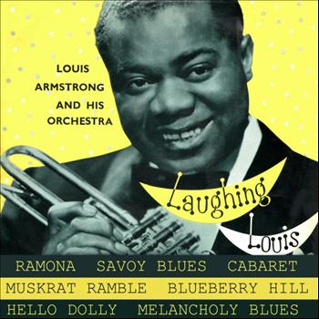 Louis Armstrong and His Orchestra - Laughing Louis