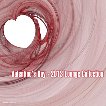 Various Artists - Valentine's Day - 2013 Lounge Collection