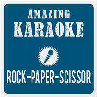 Amazing Karaoke - Rock-Paper-Scissor (Karaoke Version) (Originally Performed By Katzenjammer)