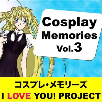 I Love You! Project - Cosplay Memories, Vol. 3