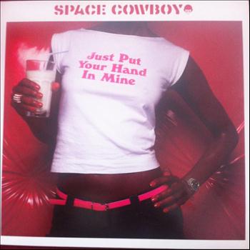 Space Cowboy - Just Put Your Hand in Mine