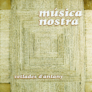 Música Nostra - Vetlades d´antany