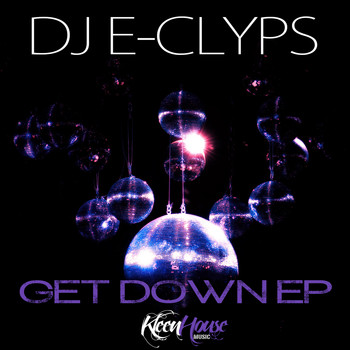 DJ E-Clyps - Get Down