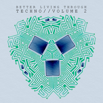 Various Artists - Better Living Through Techno, Vol.2