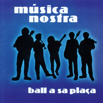 Música Nostra - Ball a sa Plaça