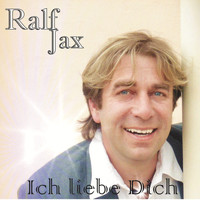 Ralf Jax - Ich liebe Dich