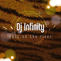 DJ Infinity - Boat On the River