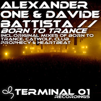 Alexander One & Davide Battista - Born to Trance
