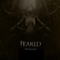 Feared - Possessed