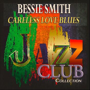 Careless Love Blues Jazz Club C Bessie Smith High Quality Music Downloads 7digital Canada 7digital canada