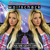 Anna-Carina Woitschack - Na wie geht's dir