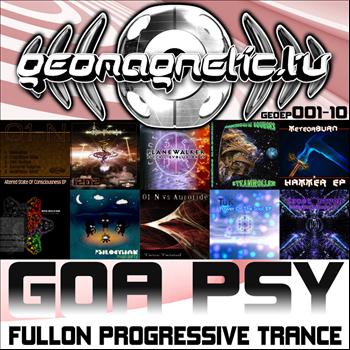 Various Artists - Geomagnetic Records Goa Psy Fullon Progressive Trance EP's 1 - 10