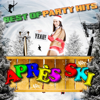 Various Artists - Après Ski - Best of Party Hits (Explicit)