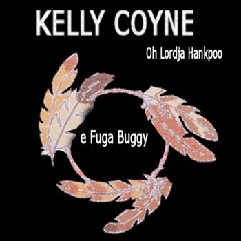 Kelly Coyne - Oh Lordja Hankypoo (E Fuga Buggy)