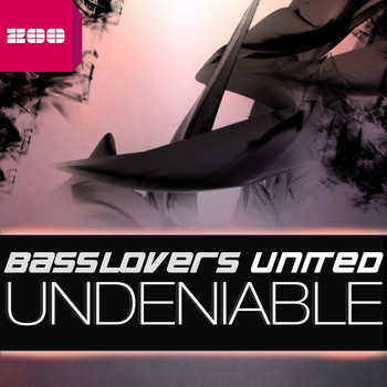 Basslovers United - Undeniable
