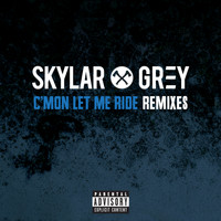 Skylar Grey - C’mon Let Me Ride (Remixes [Explicit])