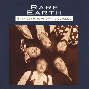 Rare Earth - Greatest Hits And Rare Classics