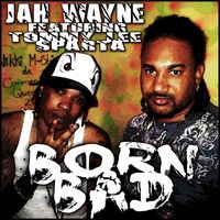 Jah Wayne - Born Bad - Single