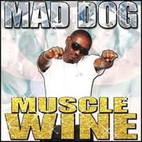 MAD DOG - Muscle Wine - Single