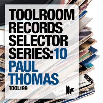 Paul Thomas - Toolroom Records Selector Series: 10 Mixed By Paul Thomas