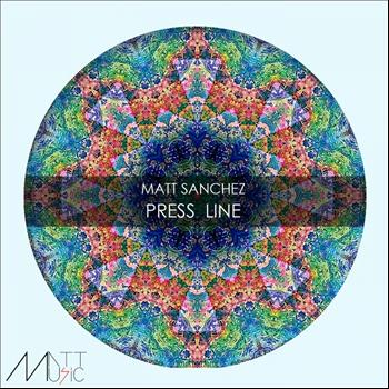 Matt Sanchez - Press Line