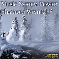 Music System Power - Phantom Winter EP
