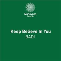 Badi - Keep Believe In You
