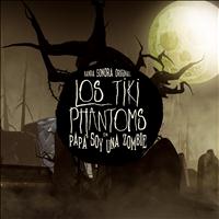 Los Tiki Phantoms - Papá Soy una Zombie