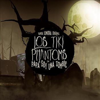 Los Tiki Phantoms - Papá Soy una Zombie
