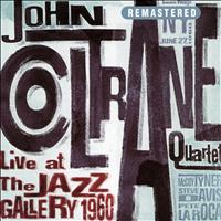 John Coltrane Quartet - Live At the Jazz Gallery 1960 (Remastered)