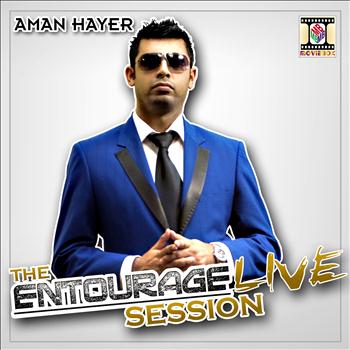 Aman Hayer - The Entourage Live Session
