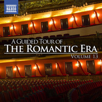 Various Artists - A Guided Tour of the Romantic Era, Vol. 13
