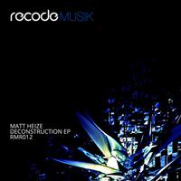 Matt Heize - Deconstruction EP