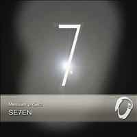 Messiah Project - Se7en