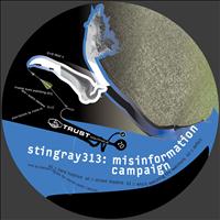 Stingray313 - Misinformation Campaign