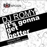 DJ Romy - It's Gonna Get Better