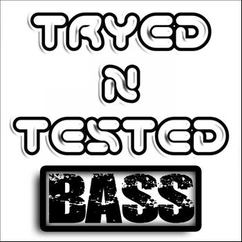 Various Artists - Tryed N Tested Bass