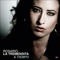 Rosario La Tremendita - A tiempo