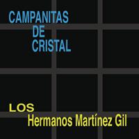 Hermanos Martínez Gil - Campanitas de Cristal