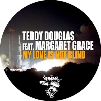 Teddy Douglas - My Love Is Not Blind (feat. Margaret Grace)