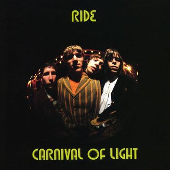 Ride - Carnival Of Light (Expanded)