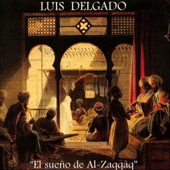 Luis Delgado - El Sueño de Al-Zaqqâq