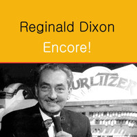 Reginald Dixon - Encore!
