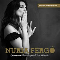 Nuria Fergó - Quiéreme (Versión Instrumental. Edición Especial San Valentín)