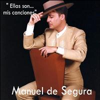 Manuel De Segura - Ellas Son Mis Canciones