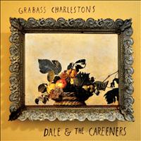 Grabass Charlestons - Dale & The Careeners