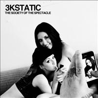 3kStatic - The Society Of The Spectacle